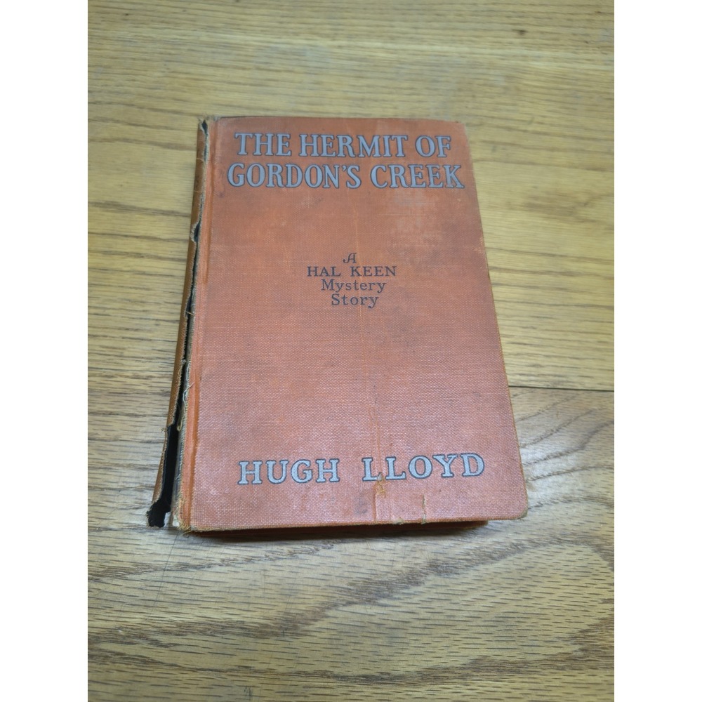 1931 THE HERMIT OF GORDON'S CREEK Mystery Hugh Lloyd Hal Keen 1'st Edition
